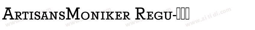 ArtisansMoniker Regu字体转换
